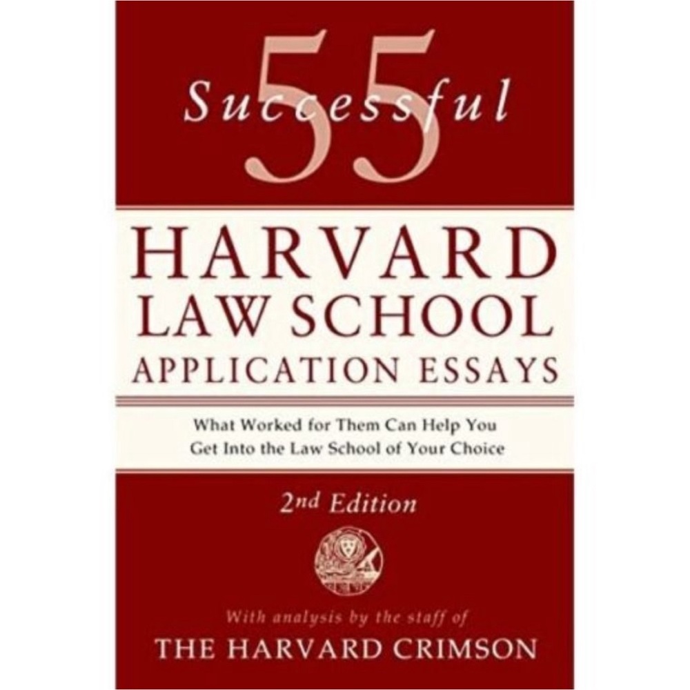 Brand New 55 Successful Harvard Law School Application Essays, 2nd Edition Book